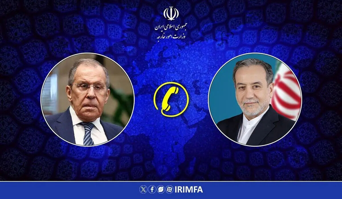جزییات گفتگوی تلفنی عراقچی و لاوروف